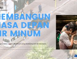 Membangun Masa Depan Air Minum yang Berkelanjutan di Indonesia